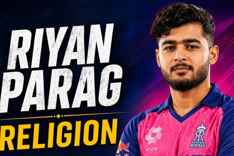 Riyan Parag Religion, Biography, Family, Net Worth & More