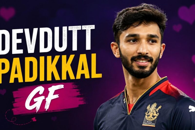 Devdutt Padikkal GF: Relationship Status, Age, Family, Net Worth & Personal Life